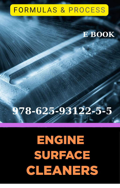ENGINE SURFACE CLEANERS FORMULATIONS AND PRODUCTION PROCESSES