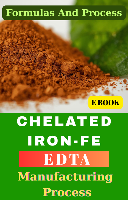 CHELATED IRON (FE) EDTA FORMULATIONS AND PRODUCTION PROCESS