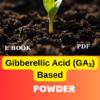 GIBBERELLIC ACID BASED POWDER PLANT GROWTH REGULATOR FORMULATIONS AND PRODUCTION PROCESS
