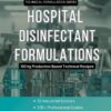 HOSPITAL DISINFECTANT FORMULATIONS AND PRODUCTION PROCESS