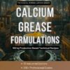 CALCIUM GREASE FORMULATIONS AND PRODUCTION PROCESS