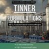 TINNER FORMULATIONS AND PRODUCTION PROCESS