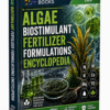ALGAE BIOSTIMULANT FERTILIZER FORMULATIONS ENCYCLOPEDIA