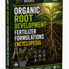 ORGANIC ROOT DEVELOPMENT FERTILIZER FORMULATIONS ENCYCLOPEDIA