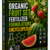 ORGANIC FRUIT SET FERTILIZER FORMULATIONS ENCYCLOPEDIA