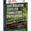 DRIP IRRIGATION FERTILIZER FORMULATIONS ENCYCLOPEDIA