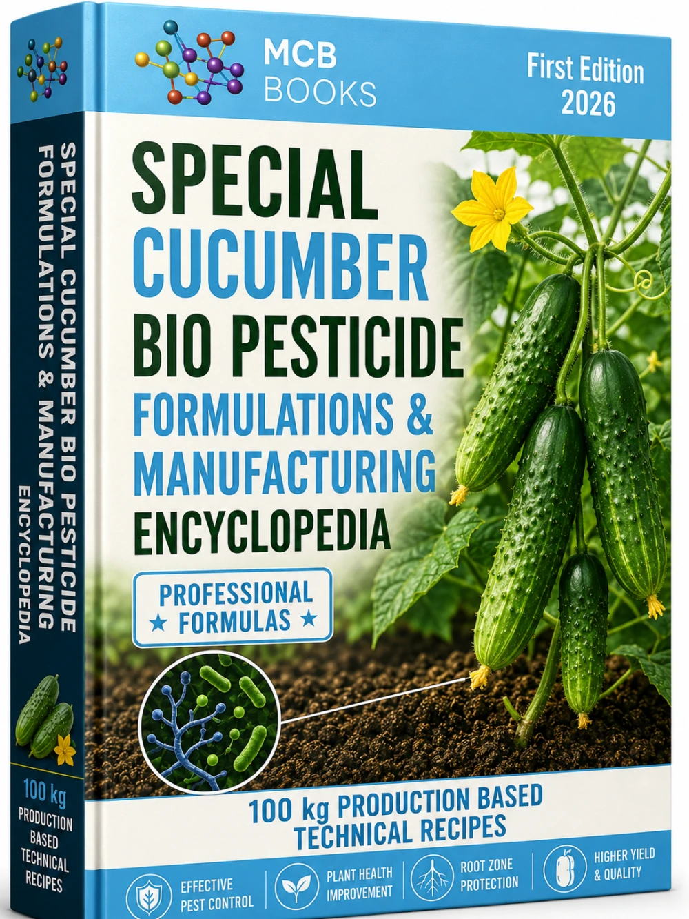 SPECIAL CUCUMBER BIO PESTICIDE FORMULATIONS & MANUFACTURING ENCYCLOPEDIA