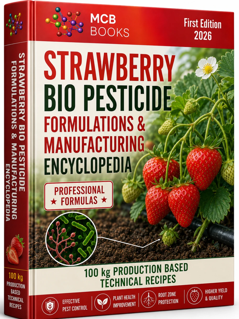 STRAWBERRY BIO PESTICIDE FORMULATIONS & MANUFACTURING ENCYCLOPEDIA