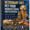 VETERINARY DIET PET FOOD MANUFACTURING ENCYCLOPEDIA