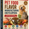 PET FOOD FLAVOR MANUFACTURING ENCYCLOPEDIA