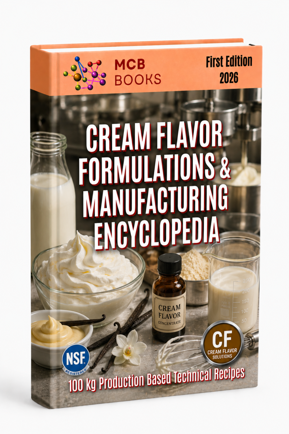CREAM FLAVOR FORMULATIONS & MANUFACTURING ENCYCLOPEDIA