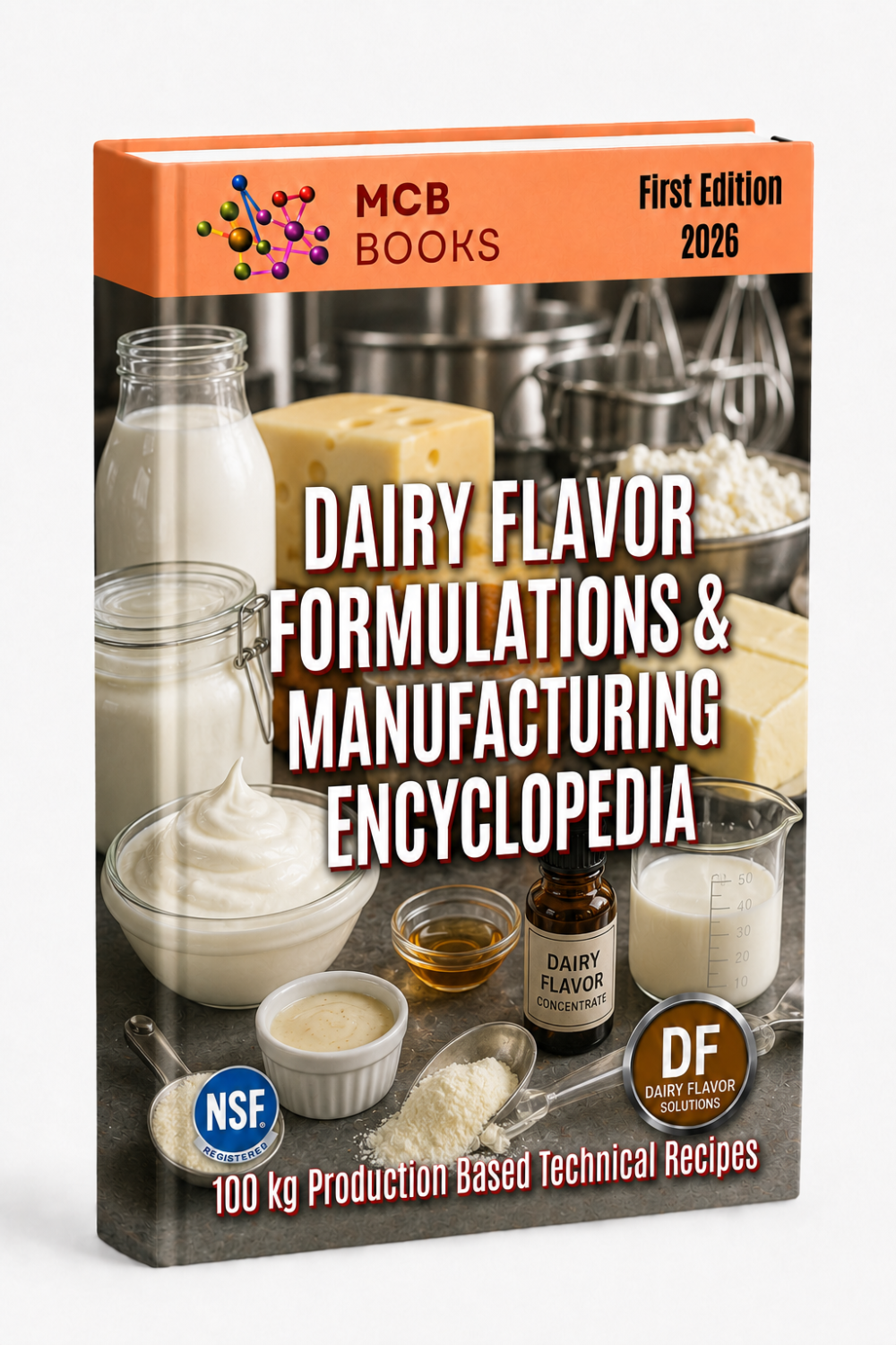 DAIRY FLAVOR FORMULATIONS & MANUFACTURING ENCYCLOPEDIA