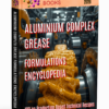 ALUMINIUM COMPLEX GREASE FORMULATIONS ENCYCLOPEDIA