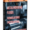 METALWORKING FLUIDS FORMULATIONS ENCYCLOPEDIA
