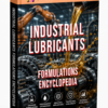 INDUSTRIAL LUBRICANTS FORMULATIONS ENCYCLOPEDIA