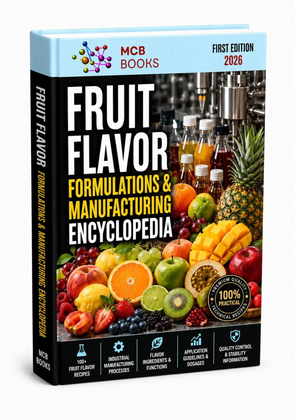 FRUIT FLAVOR FORMULATIONS & MANUFACTURING ENCYCLOPEDIA