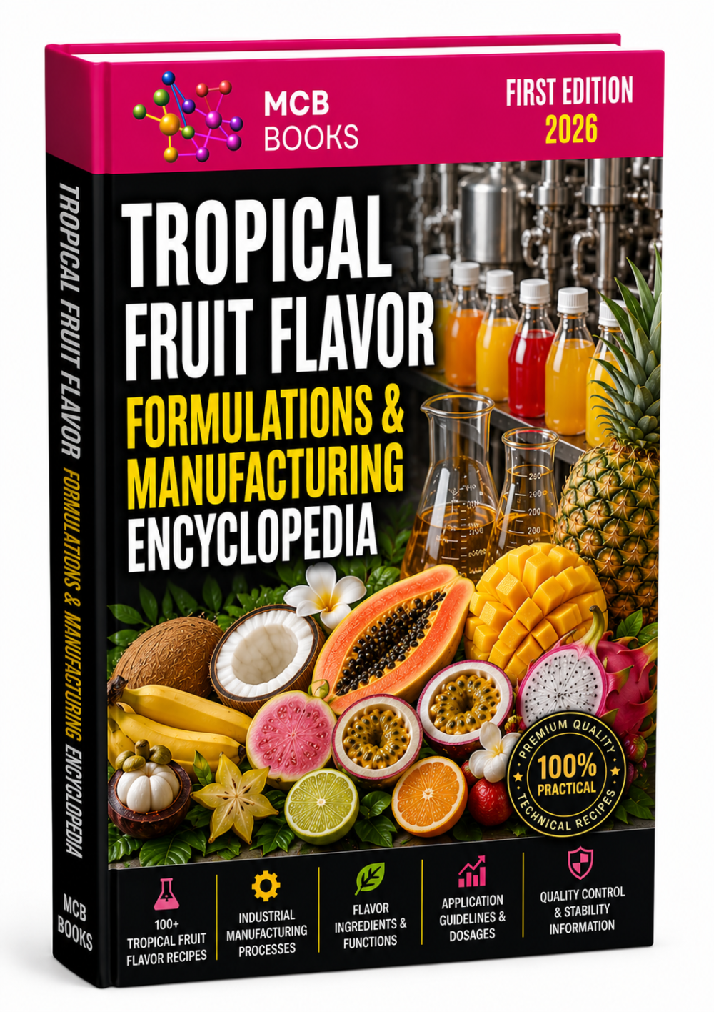 TROPICAL FRUIT FLAVOR FORMULATIONS & MANUFACTURING ENCYCLOPEDIA