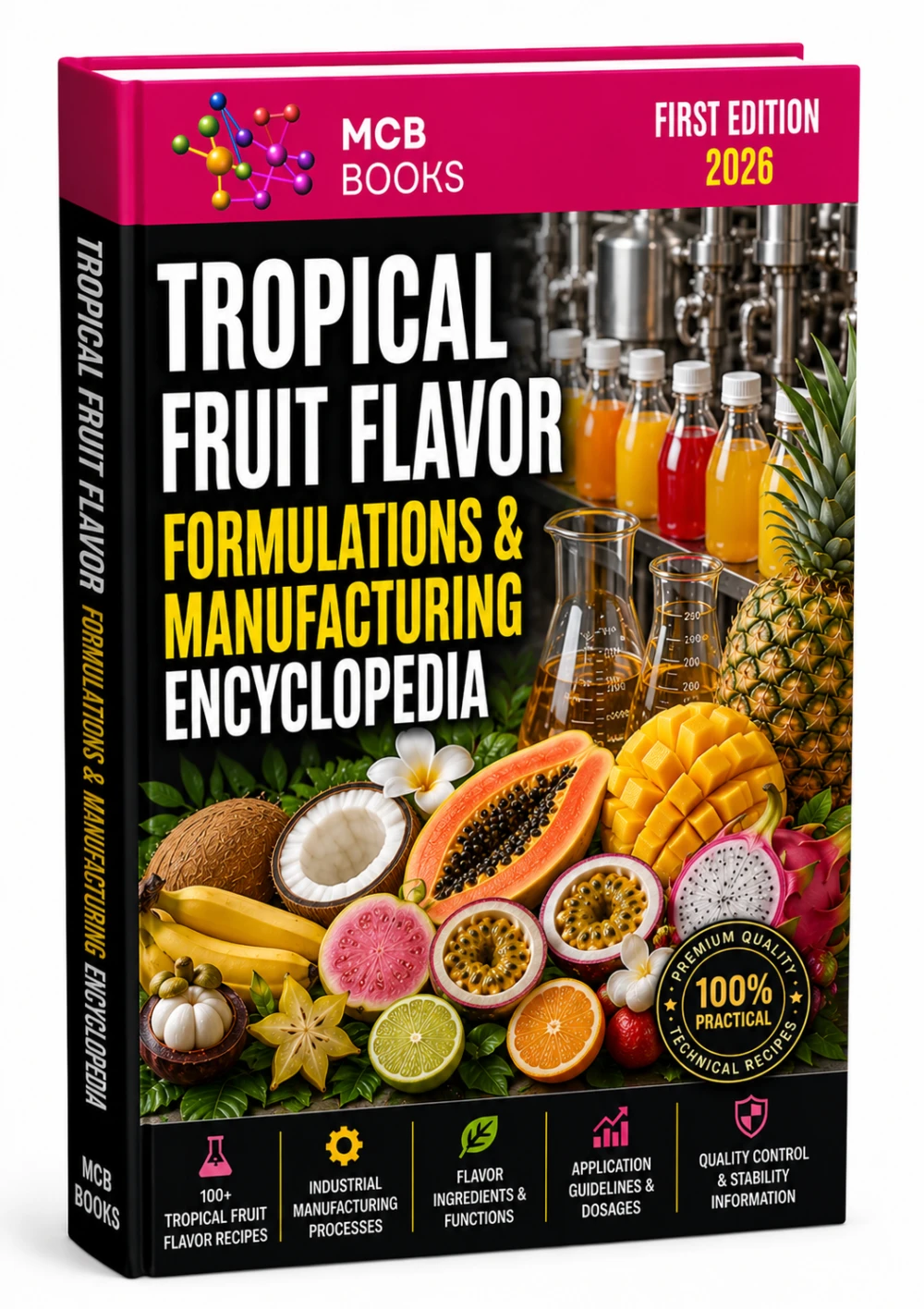 TROPICAL FRUIT FLAVOR FORMULATIONS & MANUFACTURING ENCYCLOPEDIA