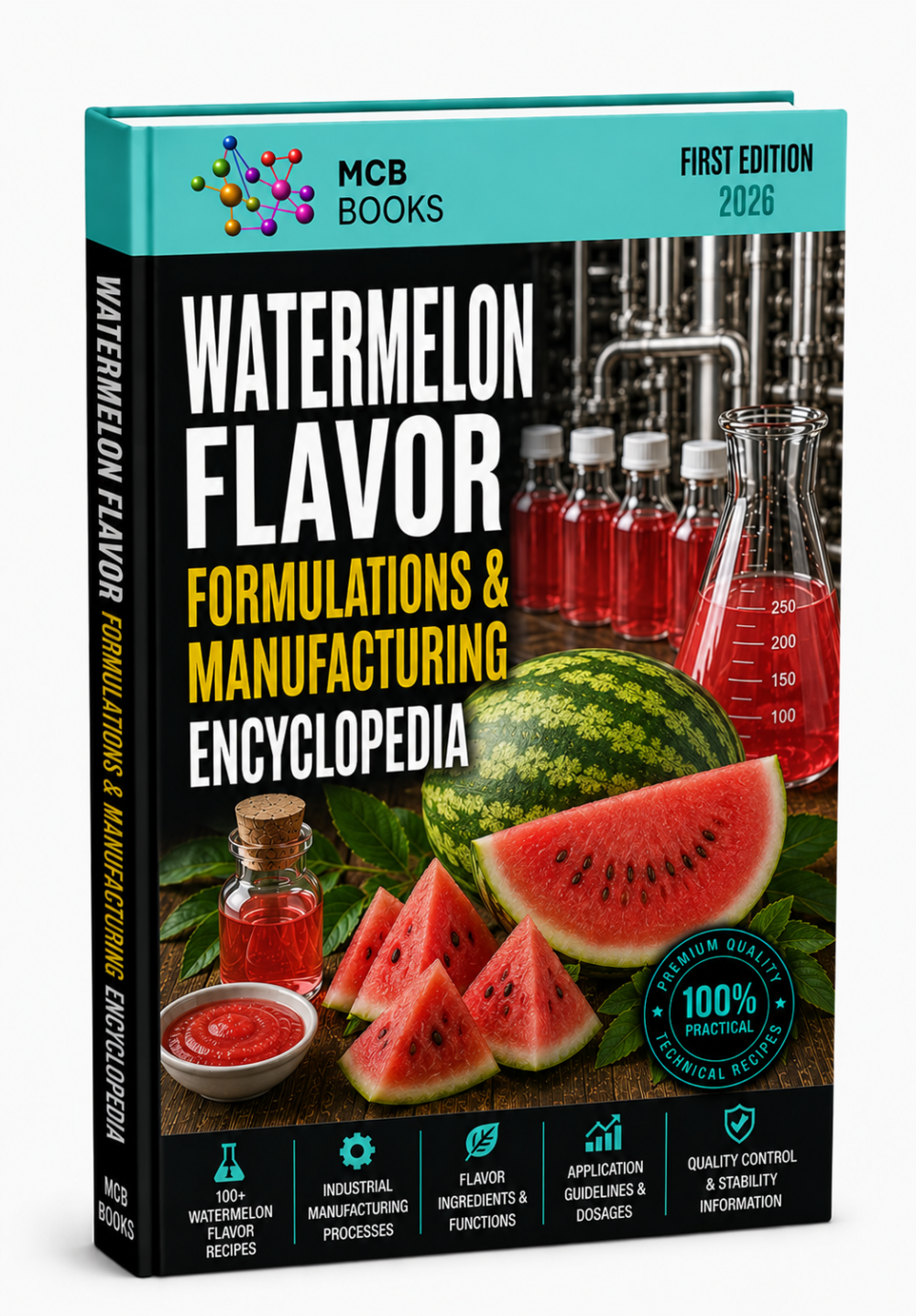 WATERMELON FLAVOR FORMULATIONS & MANUFACTURING ENCYCLOPEDIA