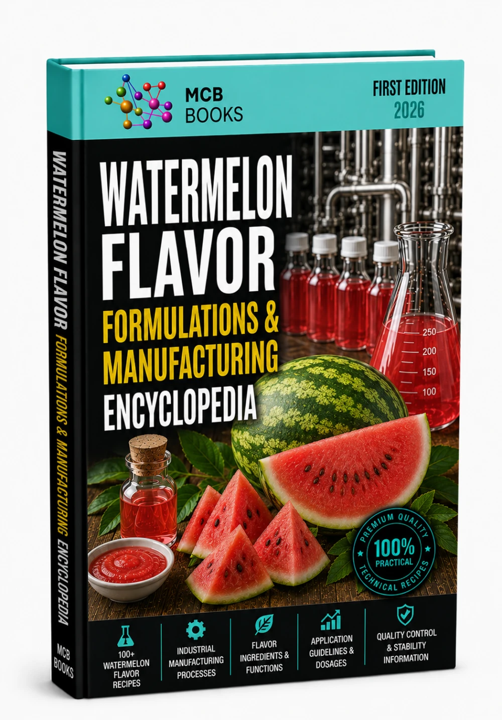 WATERMELON FLAVOR FORMULATIONS & MANUFACTURING ENCYCLOPEDIA