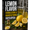 LEMON FLAVOR FORMULATIONS & MANUFACTURING ENCYCLOPEDIA