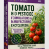 TOMATO BIO PESTICIDE FORMULATIONS & MANUFACTURING ENCYCLOPEDIA