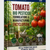 TOMATO BIO PESTICIDE FORMULATIONS & MANUFACTURING ENCYCLOPEDIA