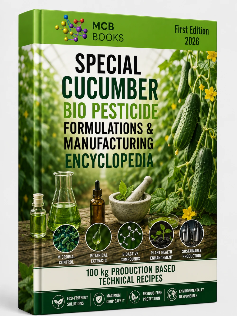 SPECIAL CUCUMBER BIO PESTICIDE FORMULATIONS & MANUFACTURING ENCYCLOPEDIA