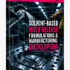 SOLVENT – BASED MOLD RELEASE AGENTS FORMULATIONS & MANUFACTURING ENCYCLOPEDIA