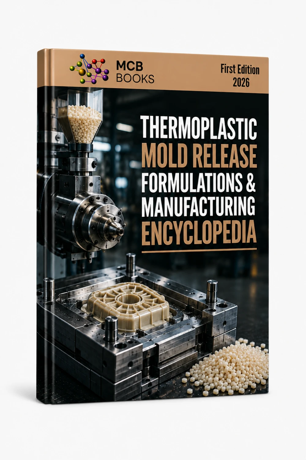TERMOPLASTIC MOLD RELEASE FORMULATIONS & MANUFACTURING ENCYCLOPEDIA