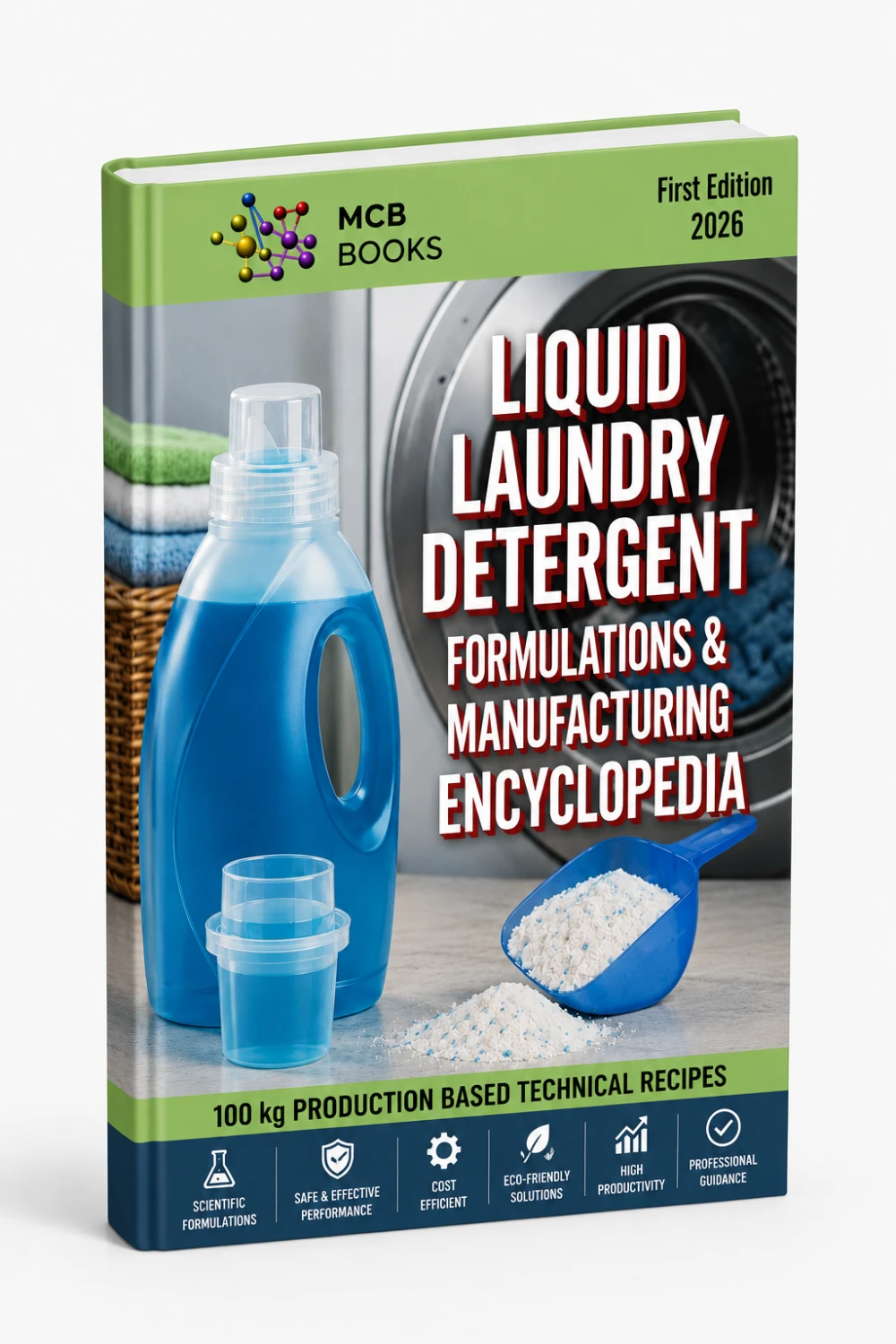 LIQUID LAUNDRY DETERGENT FORMULATIONS & MANUFACTURING ENCYCLOPEDIA