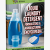 LIQUID LAUNDRY DETERGENT FORMULATIONS & MANUFACTURING ENCYCLOPEDIA