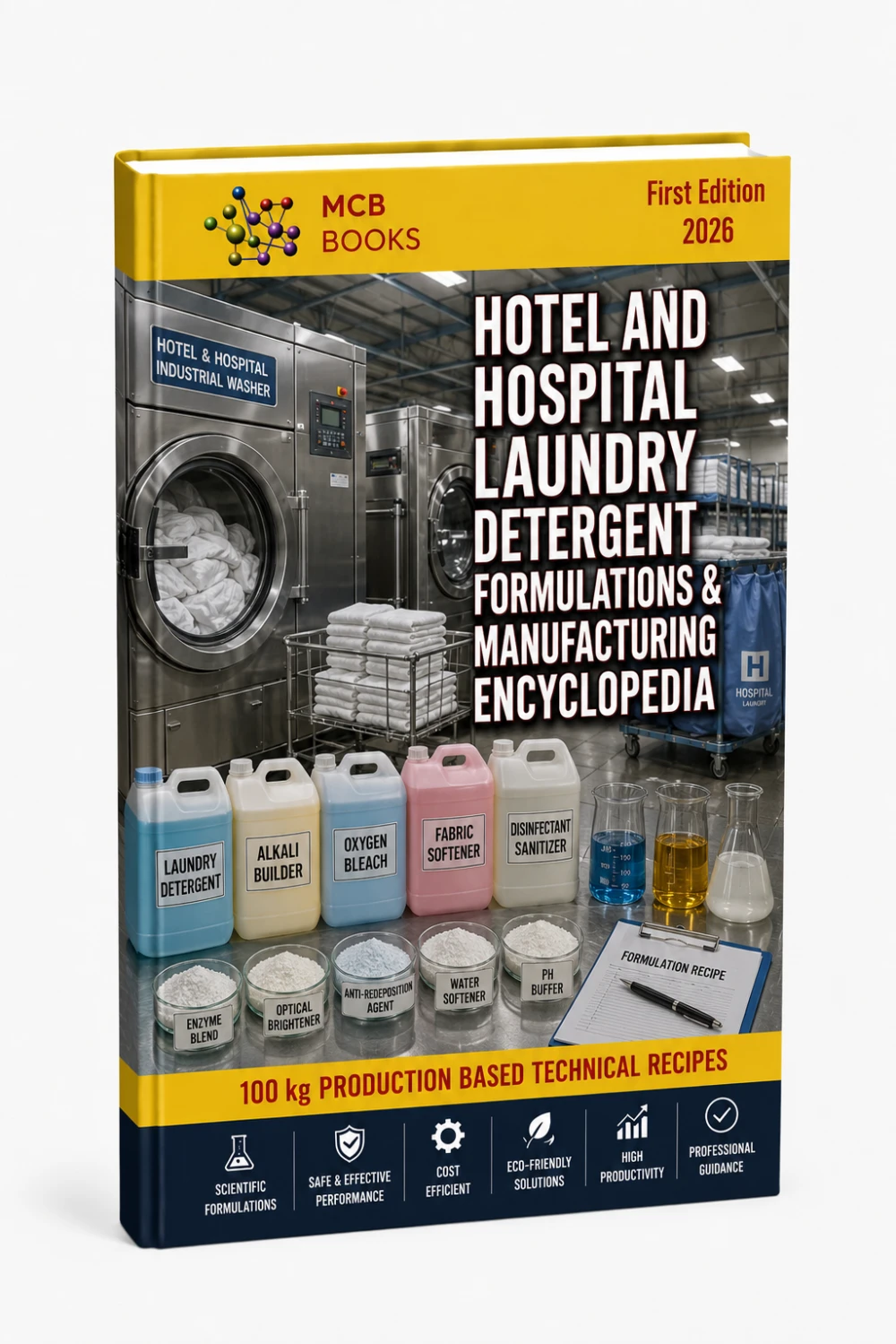 HOTEL AND HOSPITAL LAUNDRY DETERGENT FORMULATIONS & MANUFACTURING ENCYCLOPEDIA