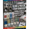 LAUNDRY BLOOD & PROTEIN STAIN REMOVERS FORMULATIONS & MANUFACTURING ENCYCLOPEDIA