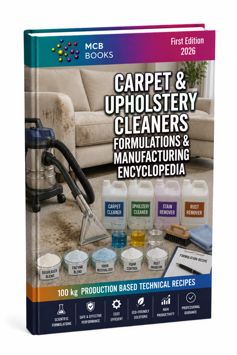 CARPET & UPHOLSTERY CLEANERS FORMULATIONS & MANUFACTURING ENCYCLOPEDIA