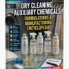 DRY CLEANING AUXILIARY CHEMICALS FORMULATIONS&MANUFACTURING ENCYCLOPEDIA