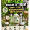 BIO BASED LAUNDRY DETERGENT FORMULATIONS&MANUFACTURING ENCYCLOPEDIA