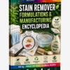 STAIN REMOVER FORMULATIONS & MANUFACTURING ENCYCLOPEDIA