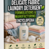 DELICATE FABRIC LAUNDRY DETERGENT FORMULATIONS&MANUFACTURING ENCYCLOPEDIA