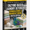 ENZYME - BASED LAUNDRY DETERGENT FORMULATIONS & MANUFACTURING ENCYCLOPEDIA