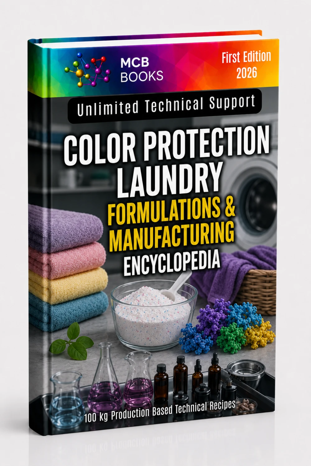 COLOR PROTECTION LAUNDRY FORMULATIONS & MANUFACTURING ENCYCLOPEDIA