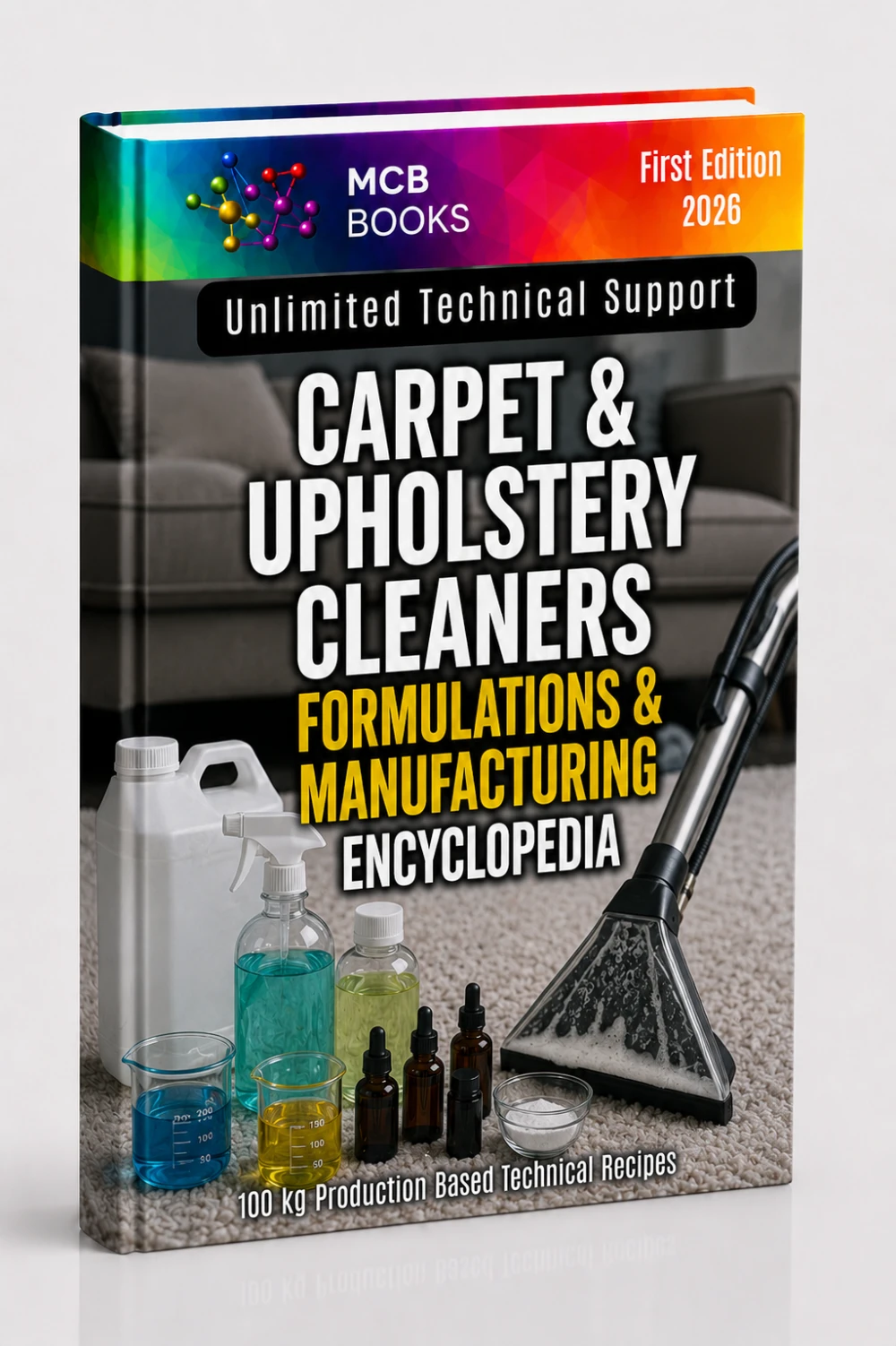 CARPET & UPHOLSTERY CLEANERS FORMULATIONS & MANUFACTURING ENCYCLOPEDIA