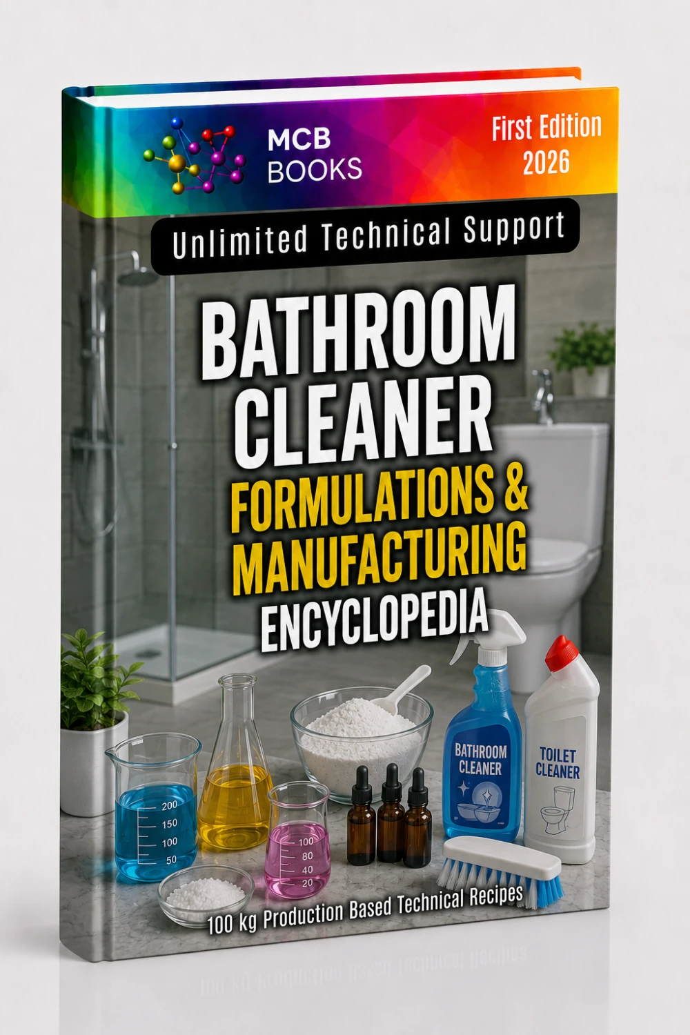 BATHROOM CLEANER FORMULATIONS&MANUFACTURING ENCYCLOPEDIA