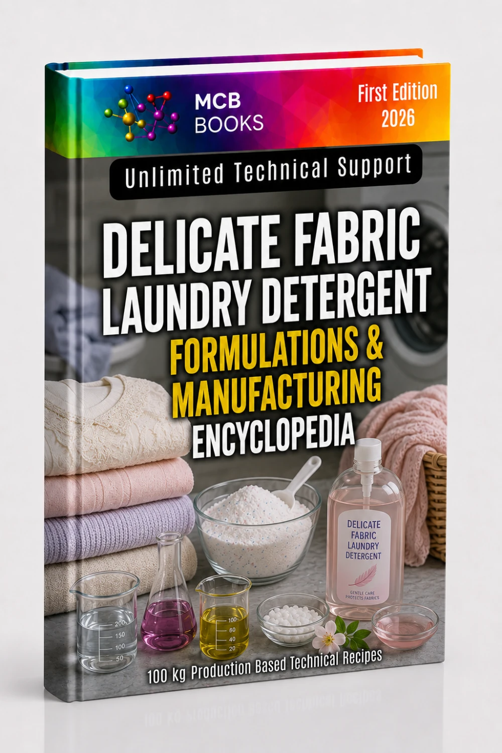 DELICATE FABRIC LAUNDRY DETERGENT FORMULATIONS&MANUFACTURING ENCYCLOPEDIA