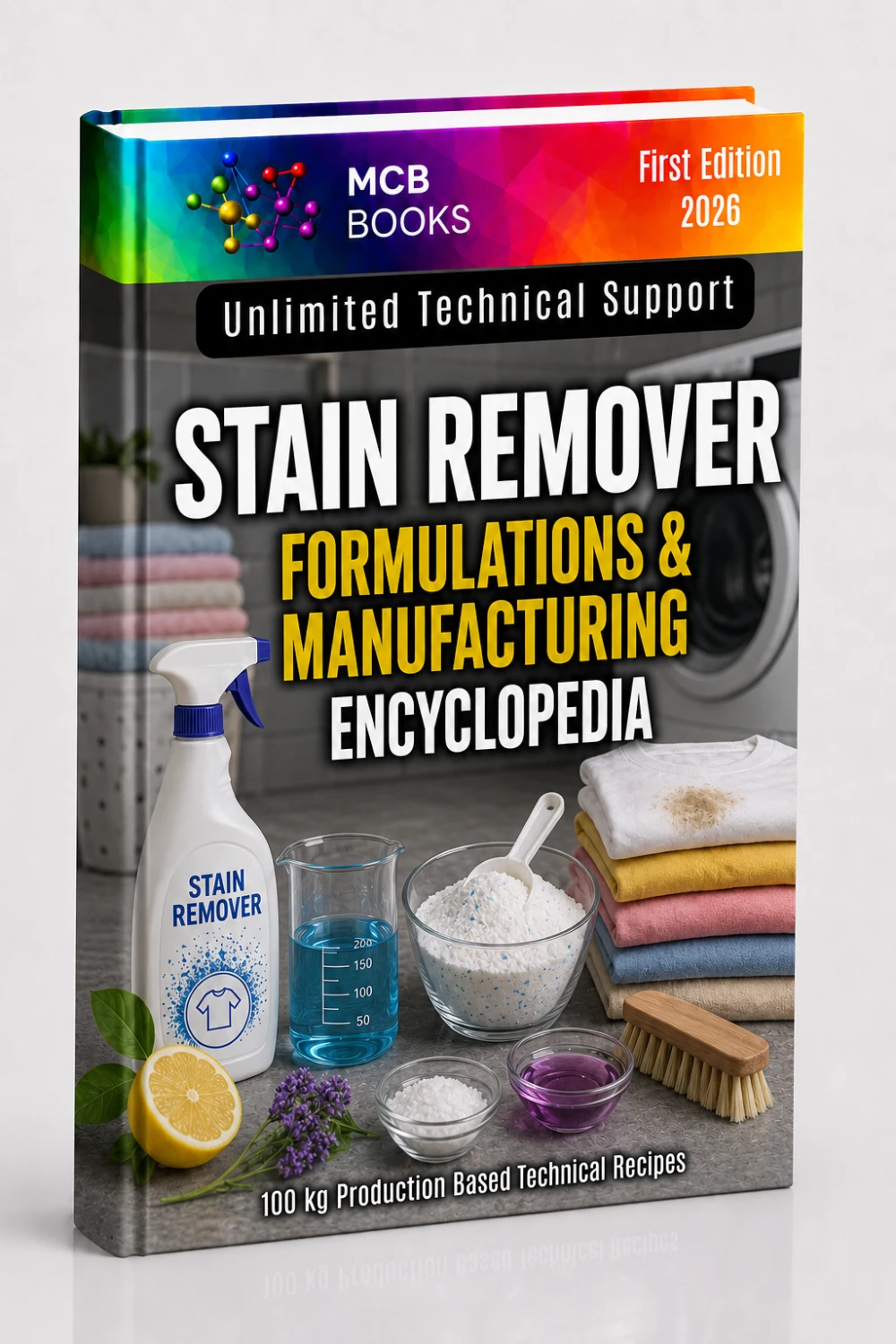 STAIN REMOVER FORMULATIONS & MANUFACTURING ENCYCLOPEDIA