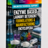 ENZYME BASED LAUNDRY DETERGENT FORMULATIONS&MANUFACTURING ENCYCLOPEDIA