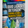 LIQUID LAUNDRY DETERGENT FORMULATIONS & MANUFACTURING ENCYCLOPEDIA