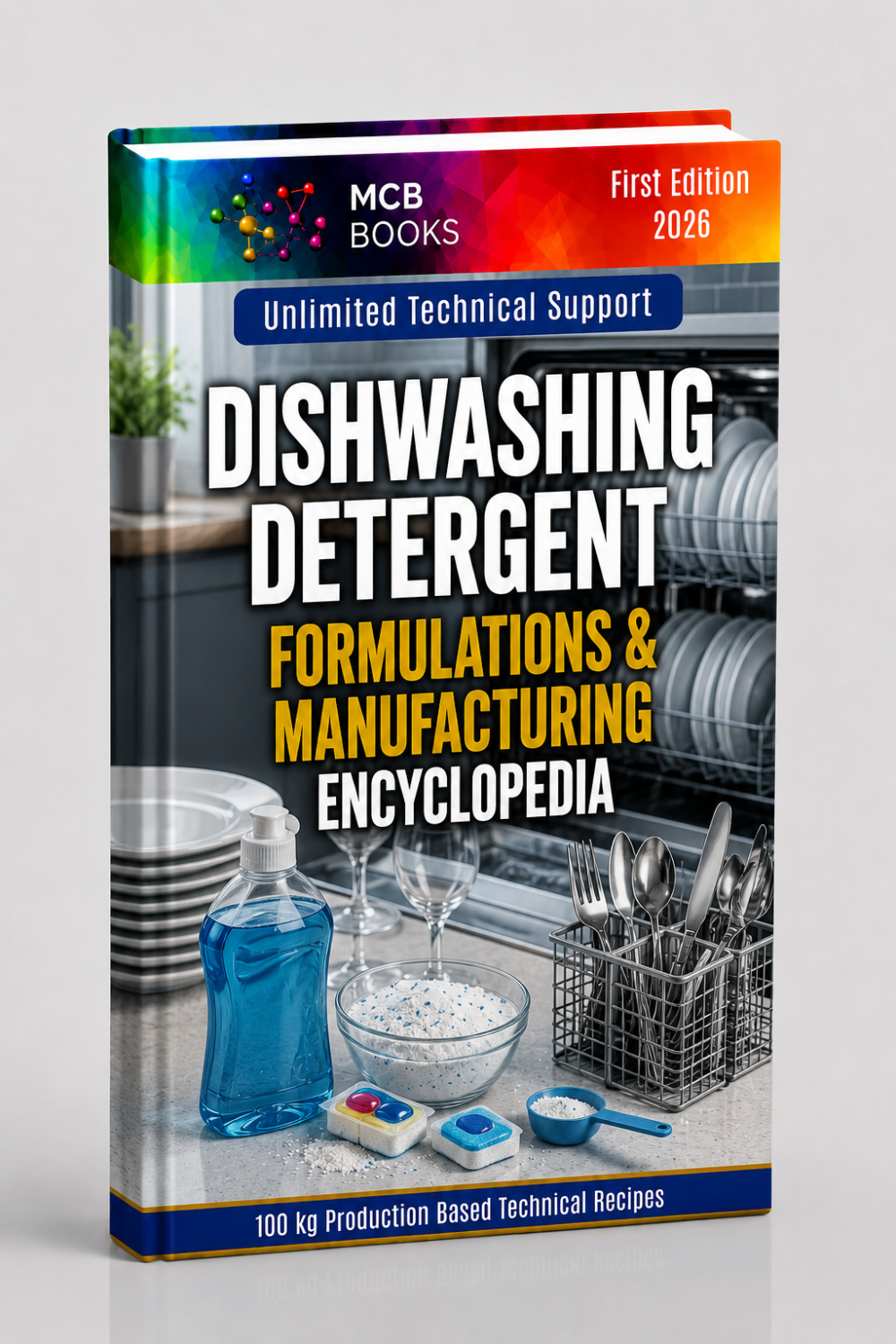 DISHWASHING DETERGENT FORMULATIONS & MANUFACTURING ENCYCLOPEDIA