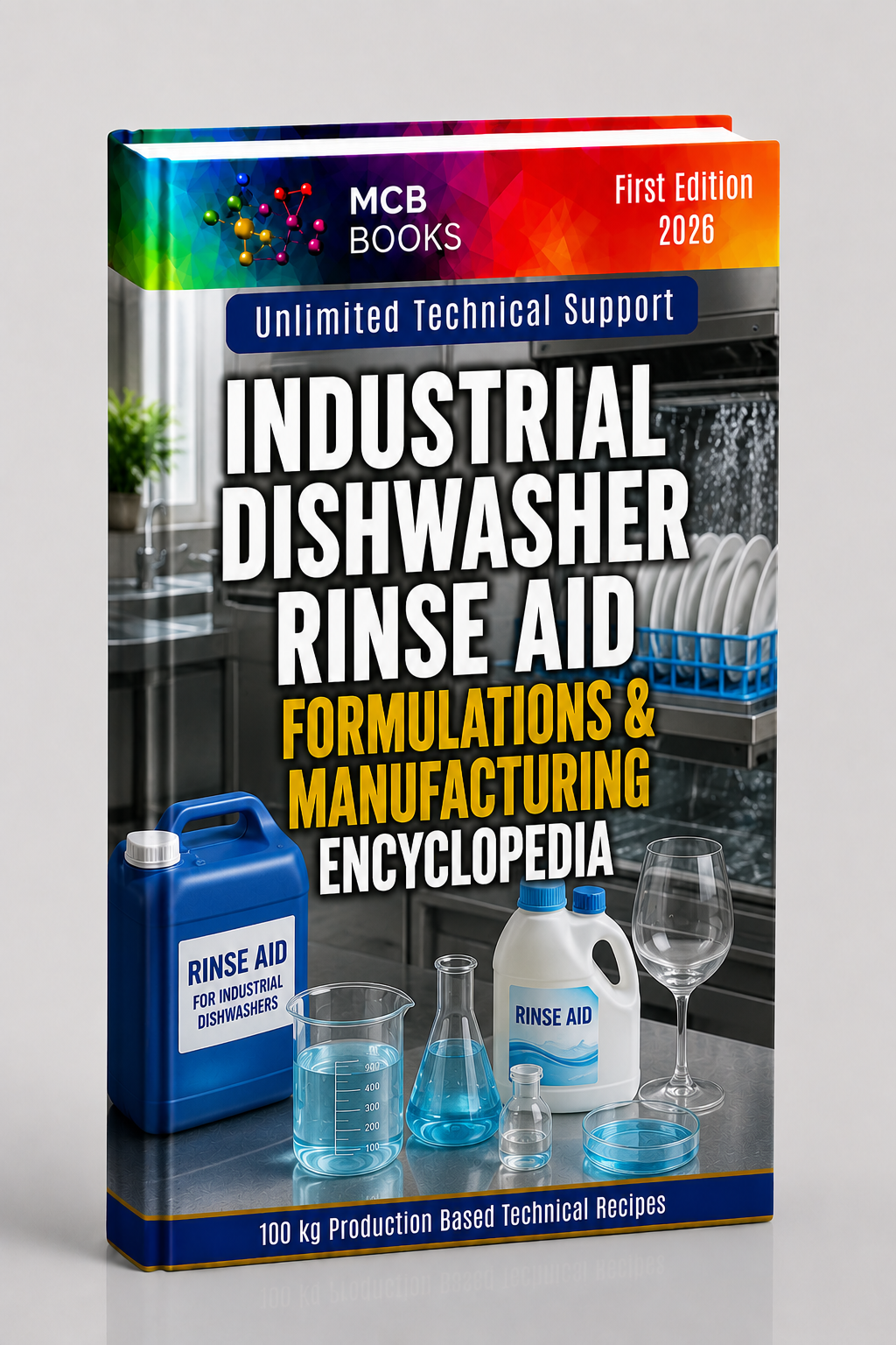 INDUSTRIAL DISHWASHER RINSE AID FORMULATIONS & MANUFACTURING ENCYCLOPEDIA