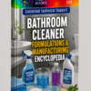 BATHROOM CLEANER FORMULATIONS & MANUFACTURING ENCYCLOPEDIA